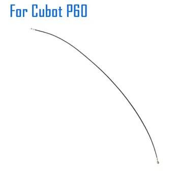 Новая оригинальная коаксиальная линия Cubot P60 Провод Wifi Сигнальная Антенна Гибкий кабель FPC для смарт-мобильного телефона Cubot P60