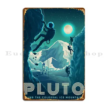 Металлическая табличка Climb Pluto, плакат с оловянной вывеской Funny Pub Create в винтажном стиле