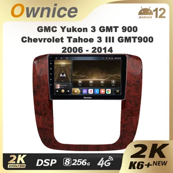 Ownice K6 + 2K для GMC Yukon 3 GMT 900 для Chevrolet Tahoe 3 GMT900 2006-2014 Автомобильный Мультимедийный видеоплеер Navigat GPS Android12